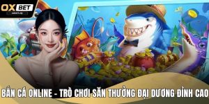 Bắn Cá Online - Trò Chơi Săn Thưởng Đại Dương Đỉnh Cao
