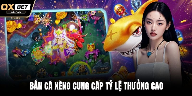 Bắn Cá Xèng: Cuộc Phiêu Lưu Dưới Đại Dương Đầy Phần Thưởng Bắn cá xèng cung cấp tỷ lệ thưởng cao