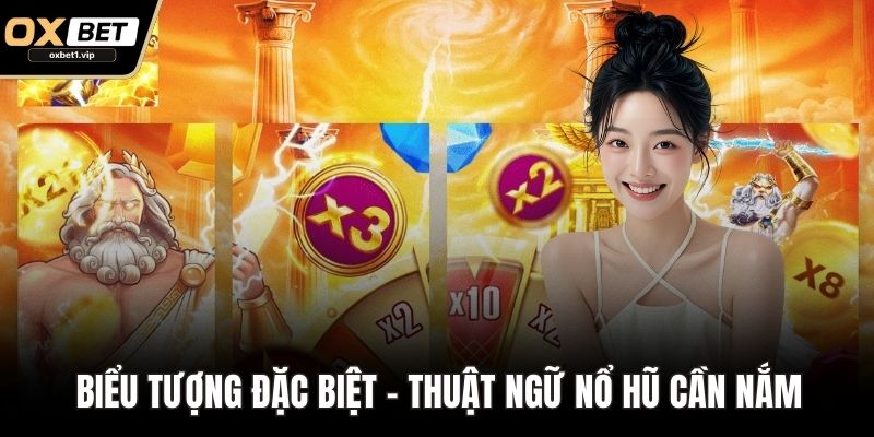 Biểu tượng đặc biệt - Thuật ngữ nổ hũ cần nắm