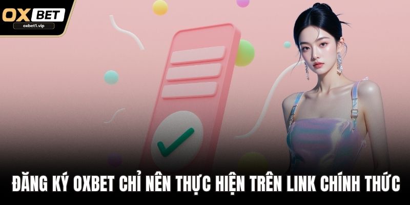 Đăng Ký OXBET Dễ Dàng – Bước Vào Thế Giới Cược Đỉnh Cao Đăng ký OXBET chỉ nên thực hiện trên link chính thức