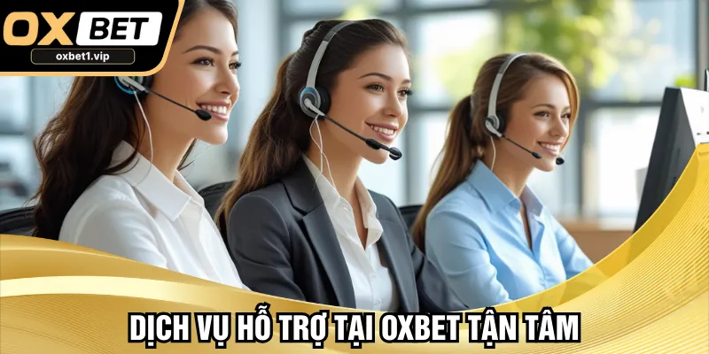 oxbet1.vip Dịch vụ hỗ trợ tại OXBET tận tâm