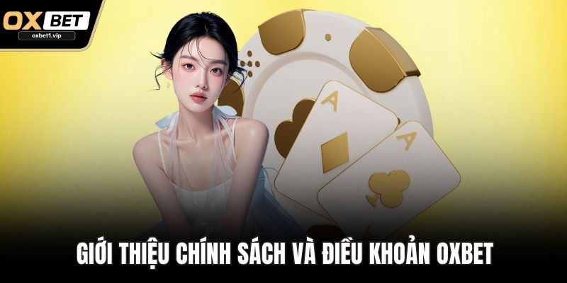 Giới Thiệu Các Dịch Vụ Cá Cược Trực Tuyến Đặc Sắc Của OXBET Giới thiệu chính sách và điều khoản OXBET