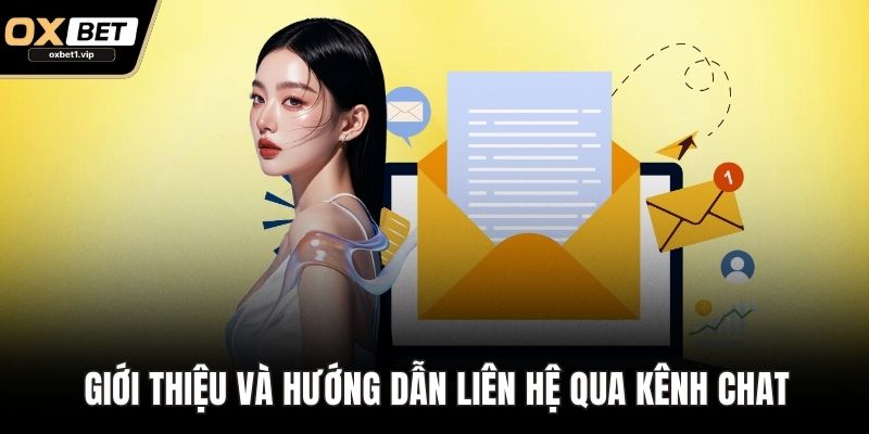 Liên Hệ OXBET - Giới Thiệu Phương Thức Và Hướng Dẫn Các Bước Giới thiệu và hướng dẫn liên hệ qua kênh chat