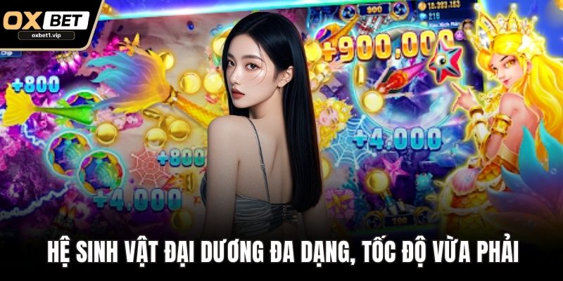 Bắn Cá Tiên – Thủy Cung Huyền Ảo, Phần Thưởng Bùng Nổ Hệ sinh vật đại dương đa dạng, tốc độ vừa phải
