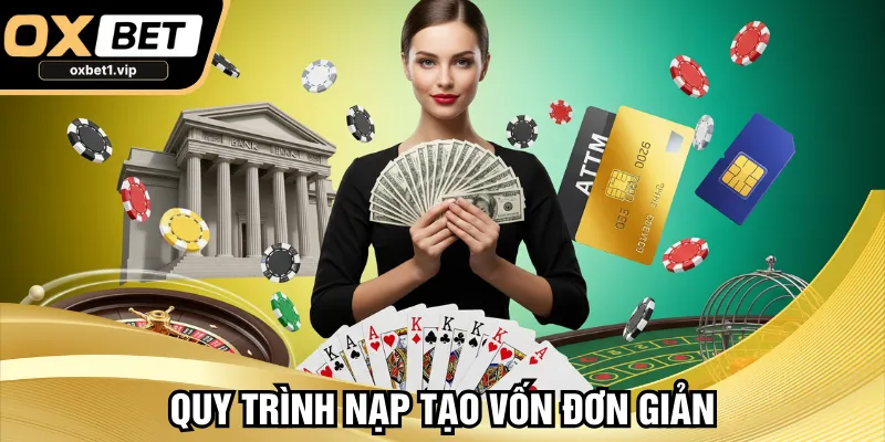 oxbet1.vip Quy trình nạp tạo vốn đơn giản