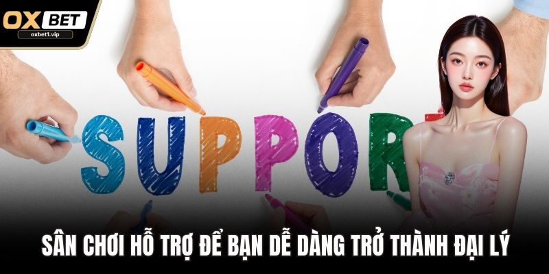Đại Lý OXBET – Kênh Hợp Tác Uy Tín Mang Lại Lợi Nhuận 2025 Sân chơi hỗ trợ để bạn dễ dàng trở thành đại lý