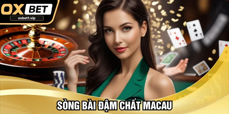 oxbet1.vip Sòng bài đậm chất Macau